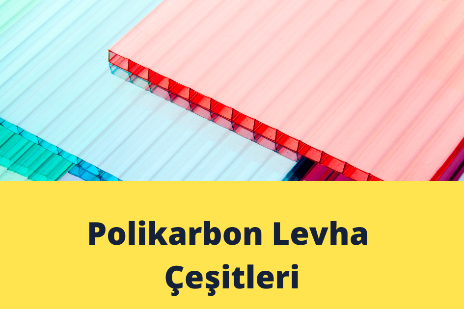 Polikarbon Levha Çeşitleri