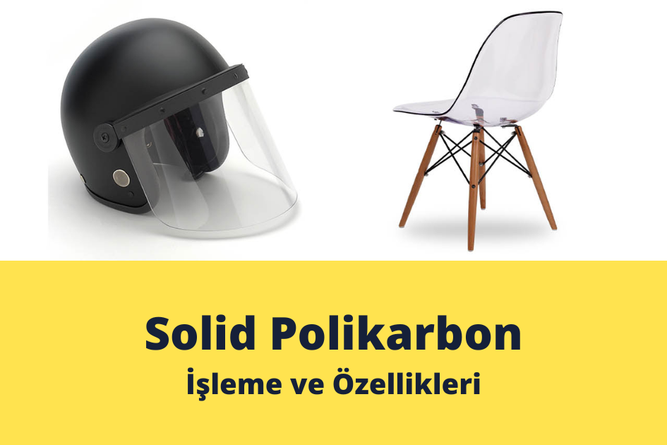 Solid Polikarbon Levha İşleme Özellikleri ve Uygulamaları